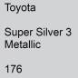 Preview: Toyota, Super Silver 3 Metallic, 176.